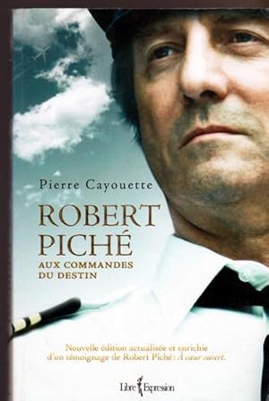 Image du vendeur pour Robert Pich Aux Commandes du Destin mis en vente par Livres Norrois