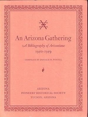 Immagine del venditore per An Arizona Gathering: A Bibliography of Arizoniana 1950-1959 venduto da Kenneth Mallory Bookseller ABAA