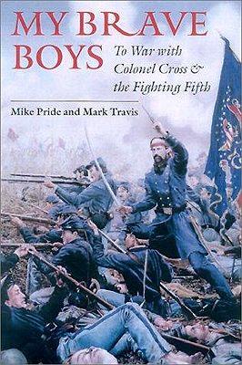 Seller image for My Brave Boys: To War with Colonel Cross & the Fighting Fifth (Inscribed by author) for sale by Monroe Street Books