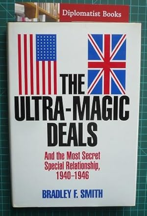 The Ultra-Magic Deals: And the Most Secret Special Relationship, 1940-46