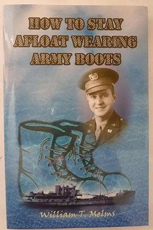 Seller image for How to Stay Afloat Wearing Army Boots for sale by Peninsula Books