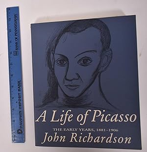 Imagen del vendedor de A Life of Picasso: The Early Years, 1881-1906 (Volume I) a la venta por Mullen Books, ABAA
