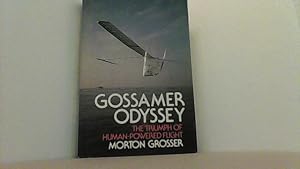 Imagen del vendedor de Gossamer Odyssey. The Triumph of human-powered Flight. a la venta por Antiquariat Uwe Berg