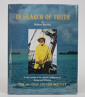 Seller image for In Search of Truth: a New Version of the Episodes Leading Up to, During, and Following the Mutiny on the Bounty for sale by Minotavros Books,    ABAC    ILAB