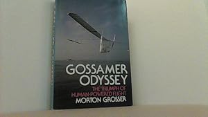 Imagen del vendedor de Gossamer Odyssey. The Triumph of human-powered Flight. a la venta por Antiquariat Uwe Berg