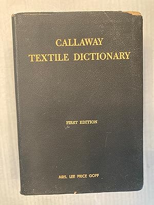 Bild des Verkufers fr Callaway Textile Dictionary. zum Verkauf von T. Brennan Bookseller (ABAA / ILAB)