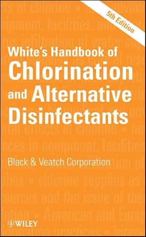 Seller image for White's Handbook of Chlorination and Alternative Disinfectants for sale by GreatBookPrices