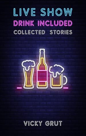 Immagine del venditore per Live Show, Drink Included : Collected Stories venduto da GreatBookPrices