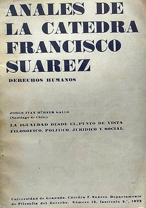 Anales de la cátedra Francisco Suárez. Derecho Humanos. La igualdad desde le punto de vista filos...