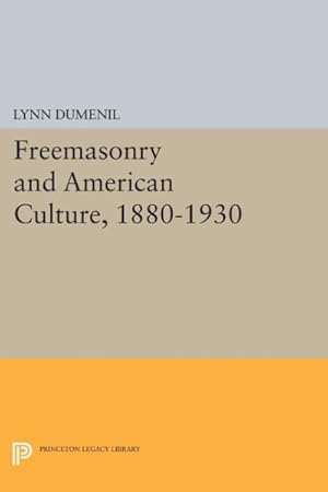 Seller image for Freemasonry and American Culture, 1880-1930 for sale by GreatBookPrices