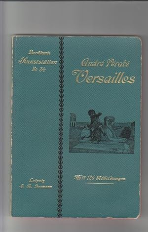 Seller image for Versailles. Berhmte Kunststtten Nr. 34. bersetzung: Dr. Marie Drr-Borst. for sale by Elops e.V. Offene Hnde