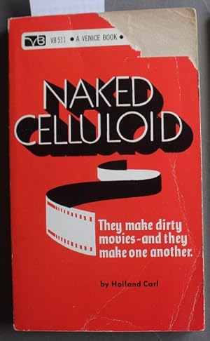 Bild des Verkufers fr NAKED CELLULOID (Book # VB511; They Made Dirty Movies - and They Make One Another.); zum Verkauf von Comic World