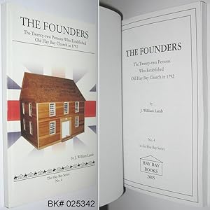 The Founders: The Twenty-two Persons Who Established Old Hay Bay Church in 1792