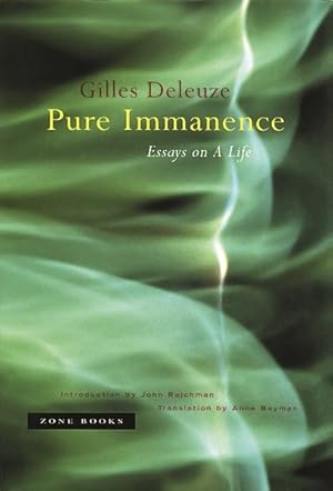 Bild des Verkufers fr Pure Immanence : Essays On A Life zum Verkauf von GreatBookPrices