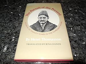 Image du vendeur pour The Pursuit of the Present: Journal of Tenty Years in the Gurdjieff Work mis en vente par Veronica's Books