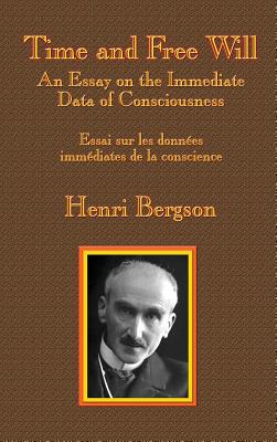Seller image for Time and Free Will: An Essay on the Immediate Data of Consciousness (Hardback or Cased Book) for sale by BargainBookStores
