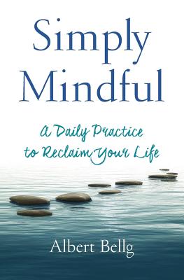 Bild des Verkufers fr Simply Mindful: A Daily Practice to Reclaim Your Life (Paperback or Softback) zum Verkauf von BargainBookStores