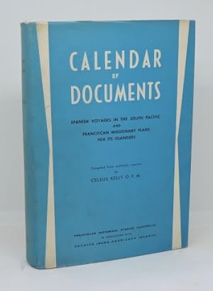 CALENDAR OF DOCUMENTS. Spanish voyages in the south Pacific and franciscan missionary plans for i...