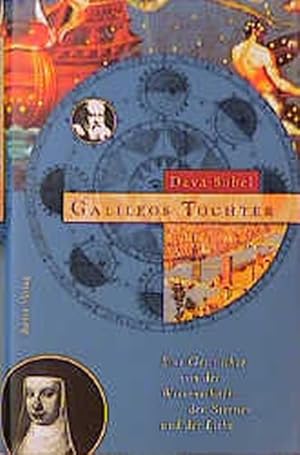 Galileos Tochter. Eine Geschichte von der Wissenschaft, den Sternen und der Liebe