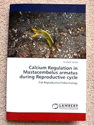 Calcium Regulation in Mastacembelus armatus during Reproductive cycle