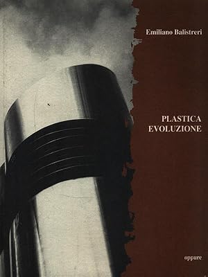 Bild des Verkufers fr Plastica evoluzione zum Verkauf von Librodifaccia