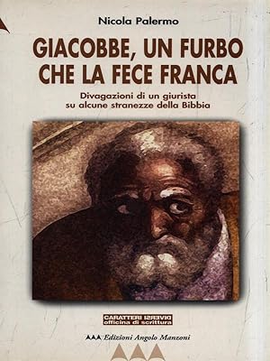 Bild des Verkufers fr Giacobbe, un furbo che la fece franca zum Verkauf von Librodifaccia