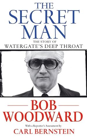 Imagen del vendedor de The Secret Man: The Story of Watergate's Deep Throat a la venta por Modernes Antiquariat an der Kyll