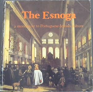 Seller image for The Esnoga: A monument to Portuguese-Jewish culture for sale by Chapter 1