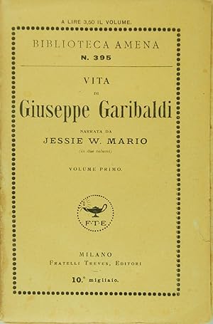 Vita di Giuseppe Garibaldi. 2 volumi