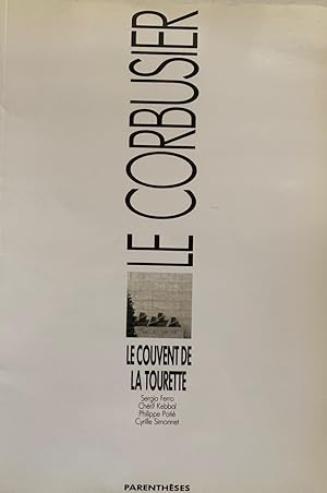 Le Corbusier. Le Couvent de la Tourette.