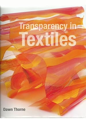 Bild des Verkufers fr Transparency in Textiles zum Verkauf von Roger Lucas Booksellers