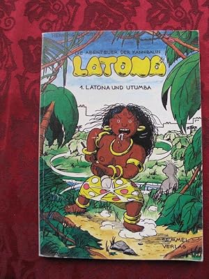 Die Abenteuer der Kannibalin Latona / 1. Latona und Utumba