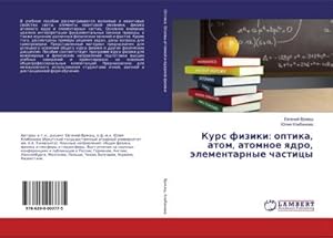 Imagen del vendedor de Kurs fiziki: optika, atom, atomnoe qdro, �lementarnye chasticy a la venta por AHA-BUCH GmbH