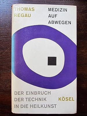 Seller image for Medizin auf Abwegen. Der Einbruch der Technik in die Heilkunst for sale by Rudi Euchler Buchhandlung & Antiquariat