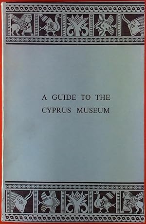 Image du vendeur pour A Guide to the Cyprus Museum mis en vente par biblion2