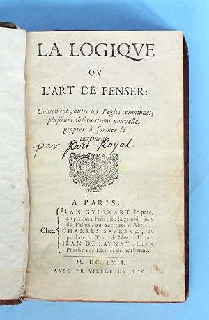 Bild des Verkufers fr La logiqve ov l'art de penser : Contenant, outre les Regles communes, plusieurs observations nouvelles propes  former le jugement [La logique ou l'art de penser] zum Verkauf von Andarto B.