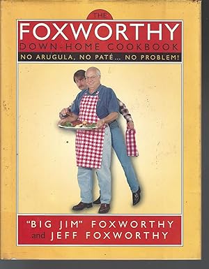 Imagen del vendedor de The Foxworthy Down-Home Cookbook: No Arugula, No Pate.No Problem! a la venta por Vada's Book Store