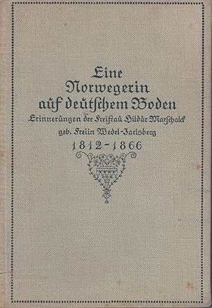 Eine Norwegerin auf deutschem Boden - Erinnerungen der Freifrau Hildur Marschalck geb. Freiin Wee...