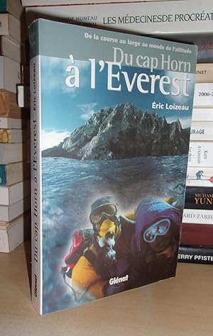 Image du vendeur pour DU CAP HORN A L'EVEREST - De La Course Au Large Au Monde De L'altitude : Prface De Jean-Michel Asselin mis en vente par Planet's books