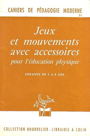 Jeux et mouvements avec accessoires pour l'éducation physique - Enfants de 3 à 8 ans -