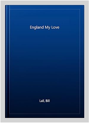 Imagen del vendedor de England My Love a la venta por GreatBookPrices