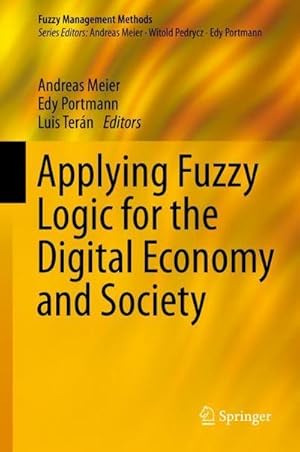 Seller image for Applying Fuzzy Logic for the Digital Economy and Society (Fuzzy Management Methods) for sale by buchversandmimpf2000