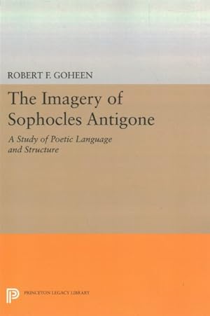 Seller image for Imagery of Sophocles' Antigone : A Study of Poetic Language and Structure for sale by GreatBookPrices