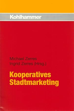 Image du vendeur pour Kooperatives Stadtmarketing: Konzepte, Strategien und Instrumente zur Erhhung der Attraktivitt einer Stadt mis en vente par Paderbuch e.Kfm. Inh. Ralf R. Eichmann