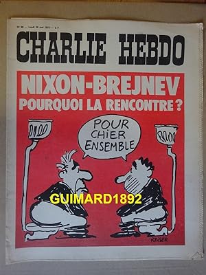 Charlie Hebdo n°80 29 mai 1972 Nixon-Brejnev Pourquoi la rencontre ? Pour chier ensemble