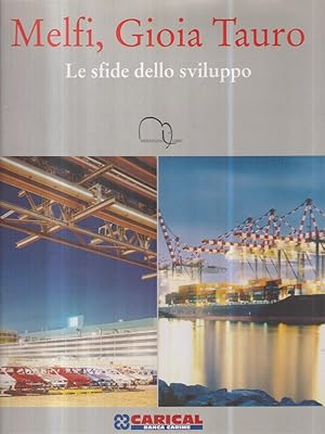 Seller image for Melfi, Gioia Tauro. Le sfide dello sviluppo for sale by Miliardi di Parole