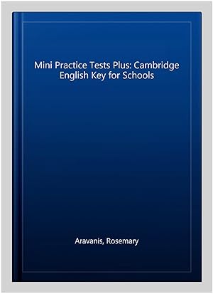 Imagen del vendedor de Mini Practice Tests Plus: Cambridge English Key for Schools a la venta por GreatBookPrices