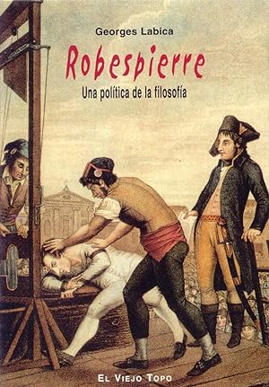 Seller image for Robespierre Una poltica de la filosofa for sale by Imosver
