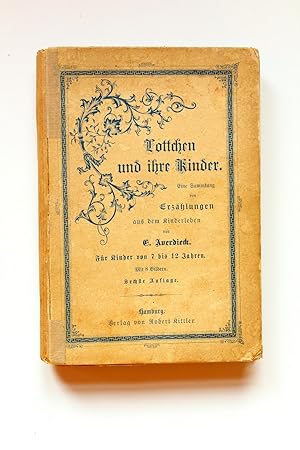 Bild des Verkufers fr Lottchen und ihre Kinder. Eine Sammlung von Erzhlungen aus dem Kinderleben. Fr Kinder von 7 bis 12 Jahren. Mit 8 Bildern. zum Verkauf von Versandantiquariat Hsl