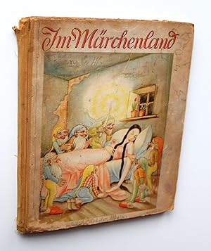 Im Märchenland. Bekannte Märchen der Brüder Grimm, Ludwig Bechstein und Hans Christian Andersen. ...